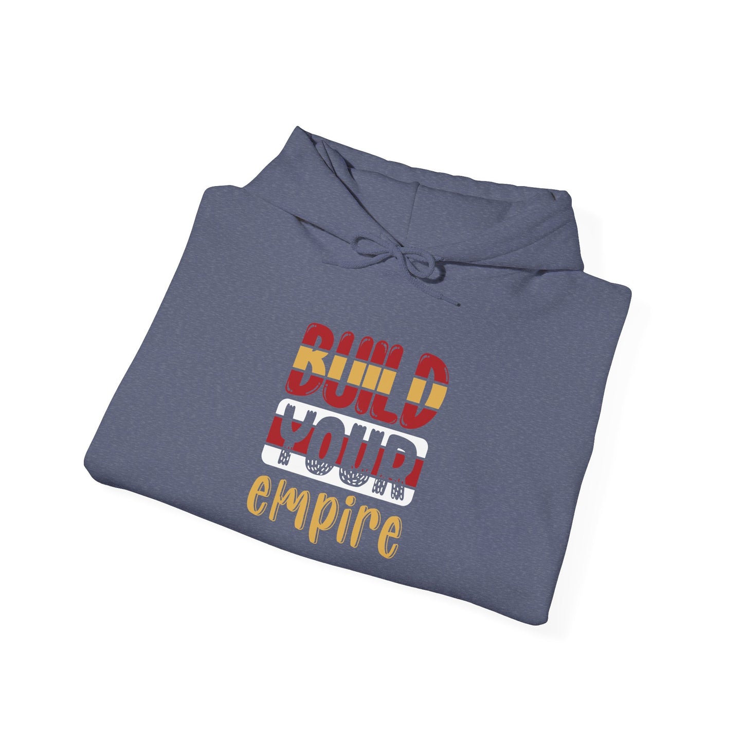 Build Your Empire Unisex Heavy Blend™ Hooded Sweatshirt