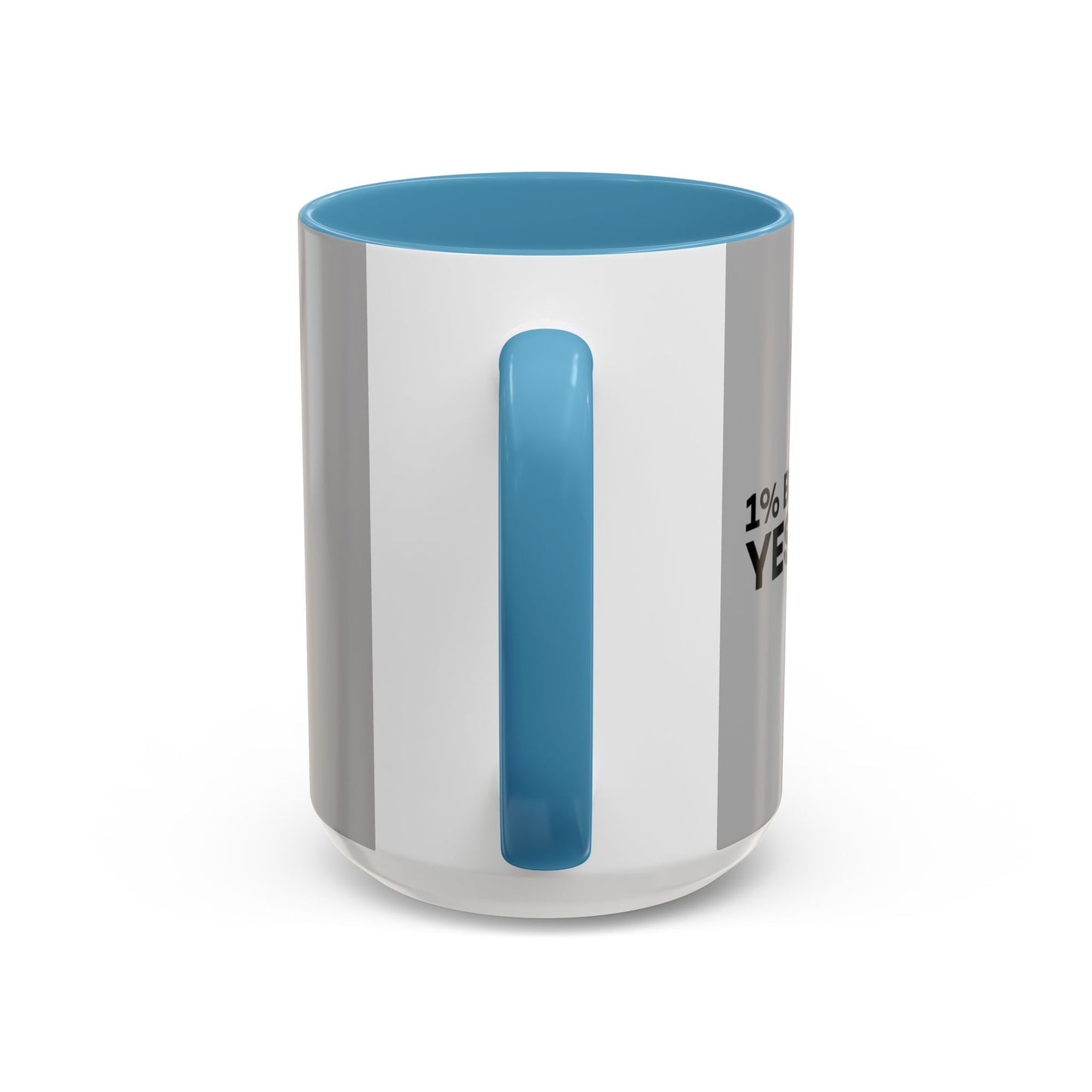 1% Better Than Yesterday Accent Coffee Mug (11, 15oz)