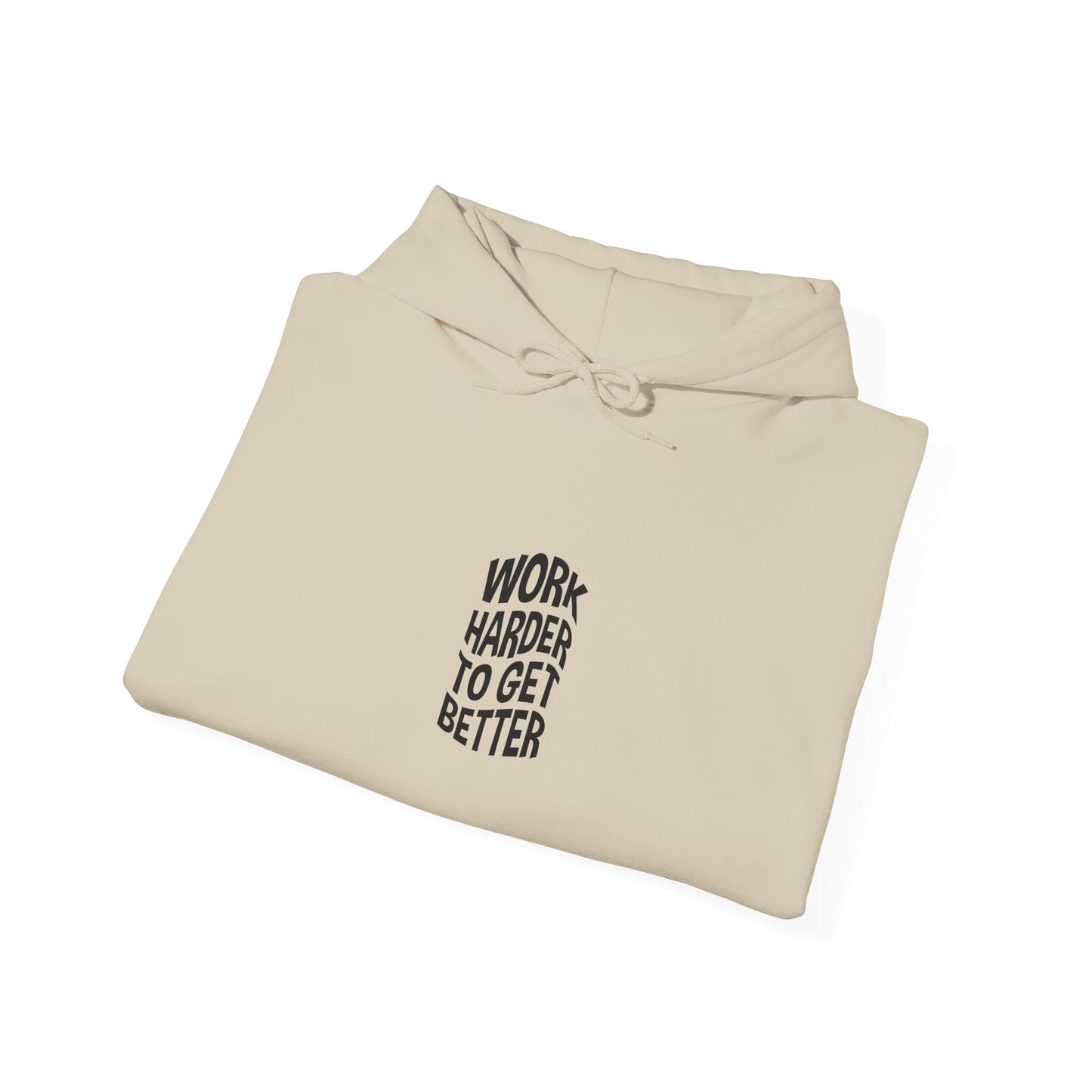 Work Harder To Get Better Unisex Heavy Blend™ Hooded Sweatshirt