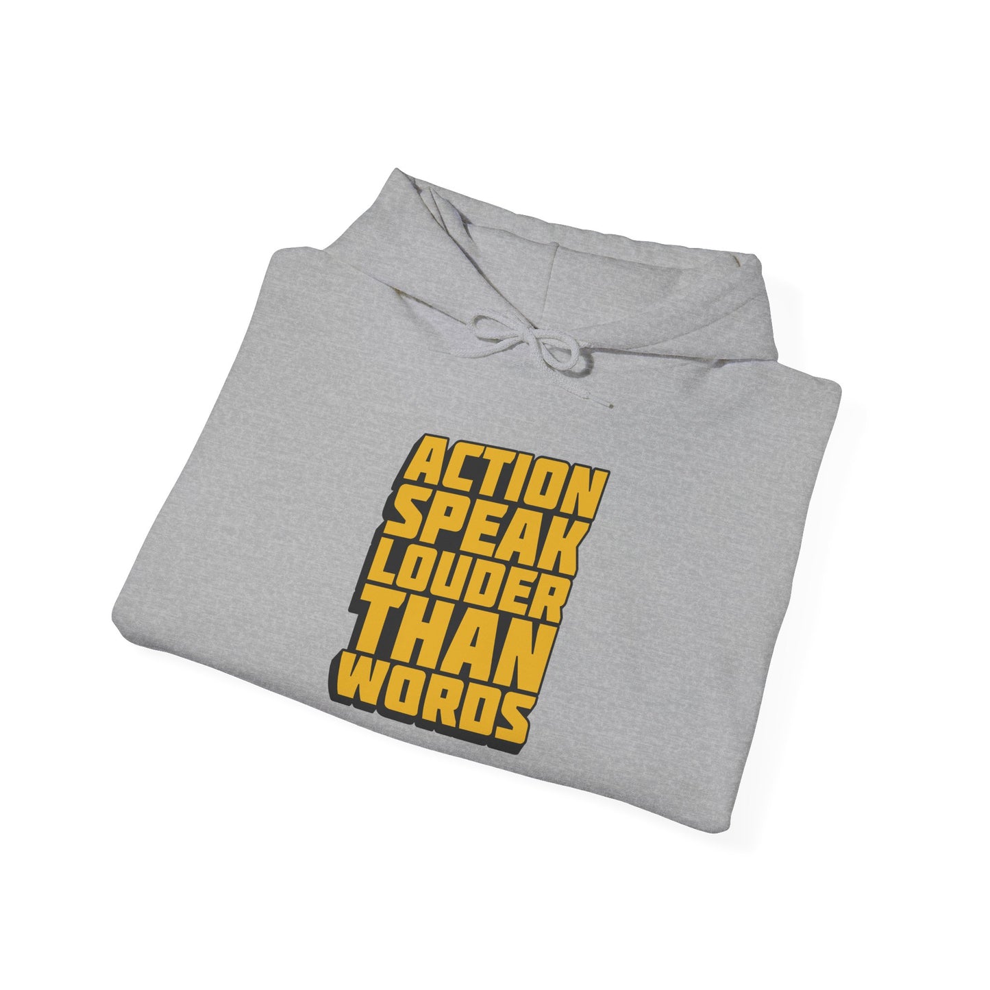 Action Speak Louder Than Words Unisex Heavy Blend™ Hooded Sweatshirt