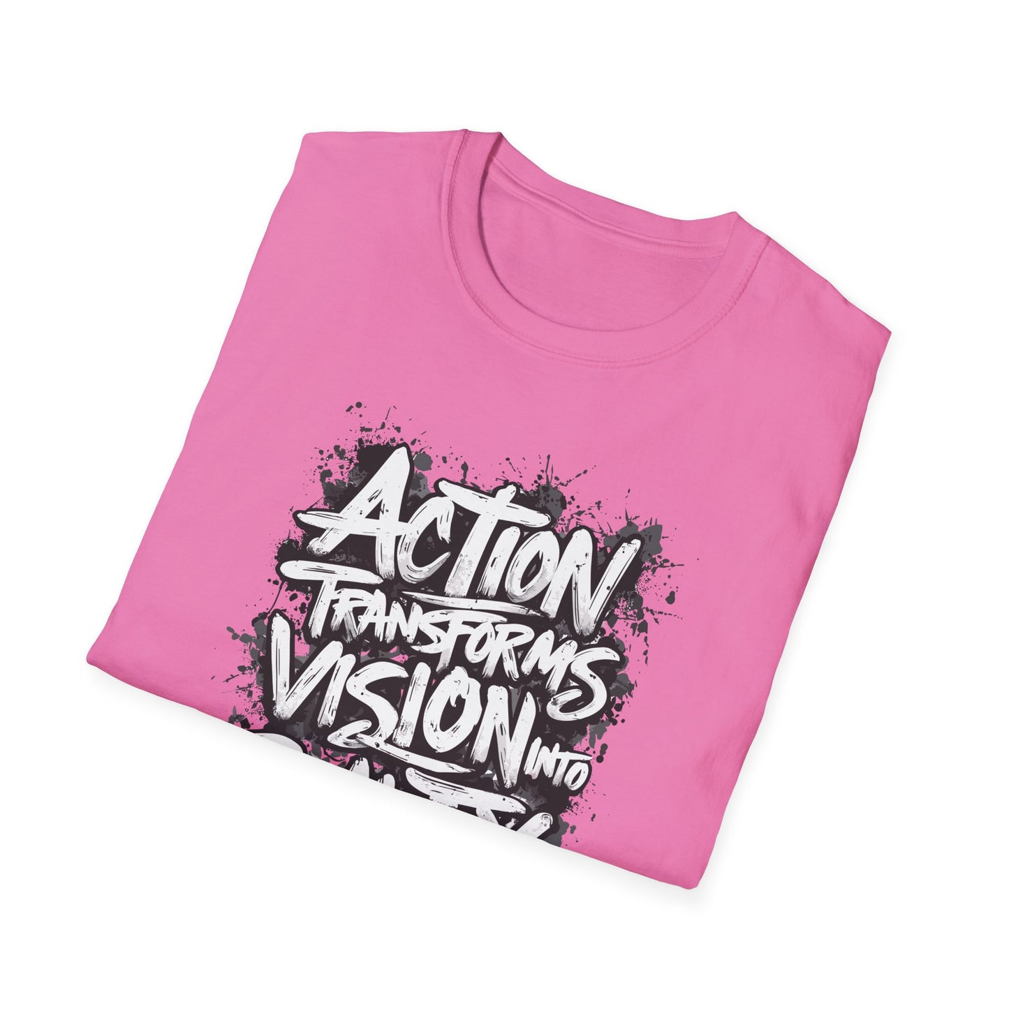 Action Transforms Vision Into Reality Unisex Softstyle T-Shirt