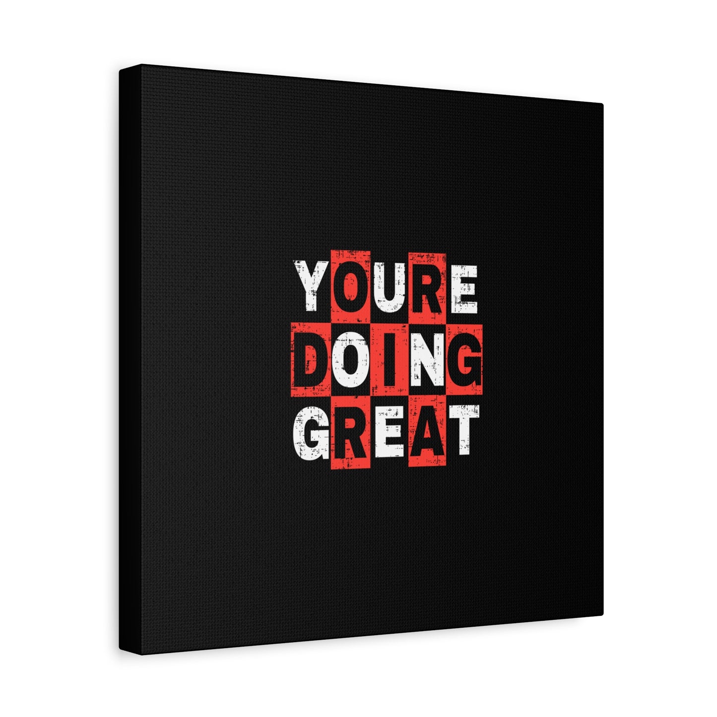 Youre Doing Great Matte Canvas, Stretched, 1.25"