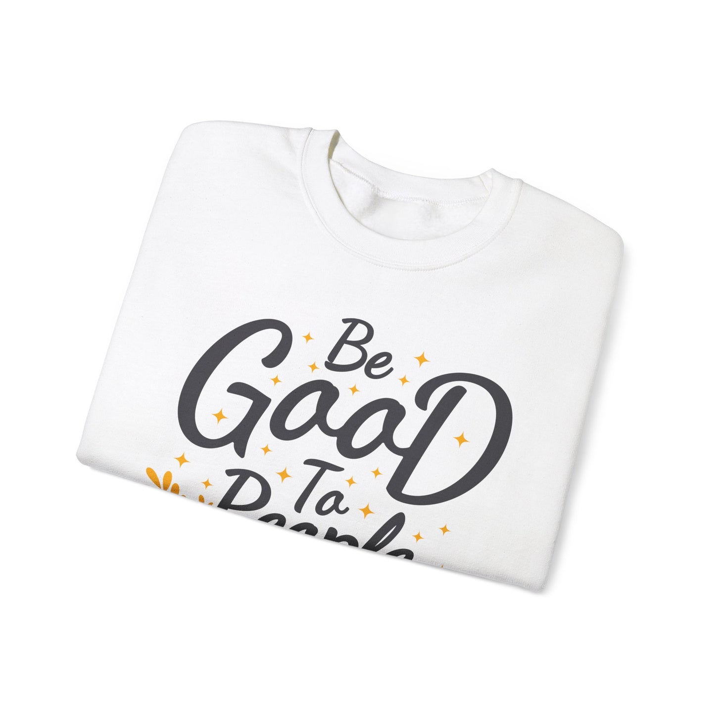 Be Good To People For No Reason Unisex Heavy Blend™ Crewneck Sweatshirt