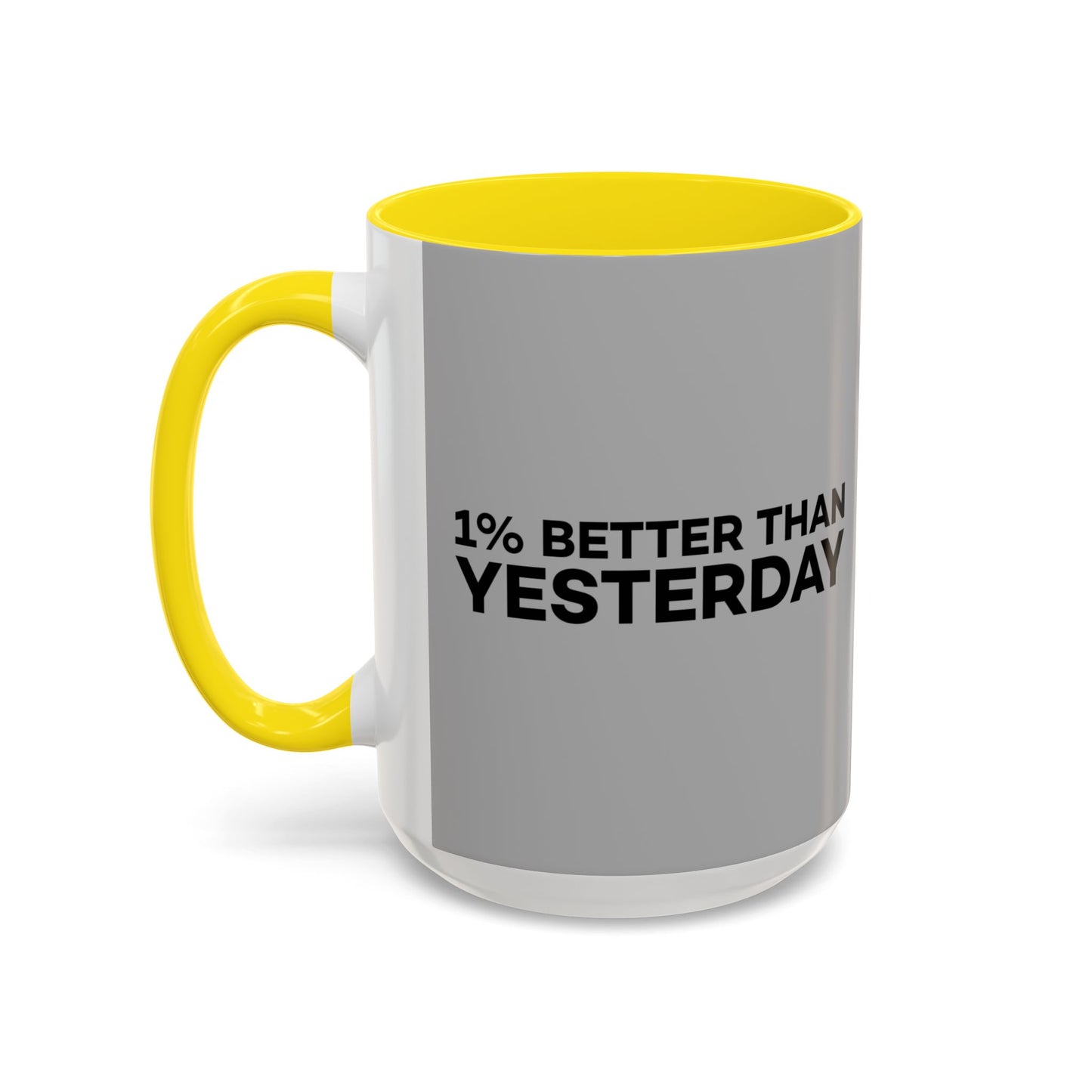 1% Better Than Yesterday Accent Coffee Mug (11, 15oz)