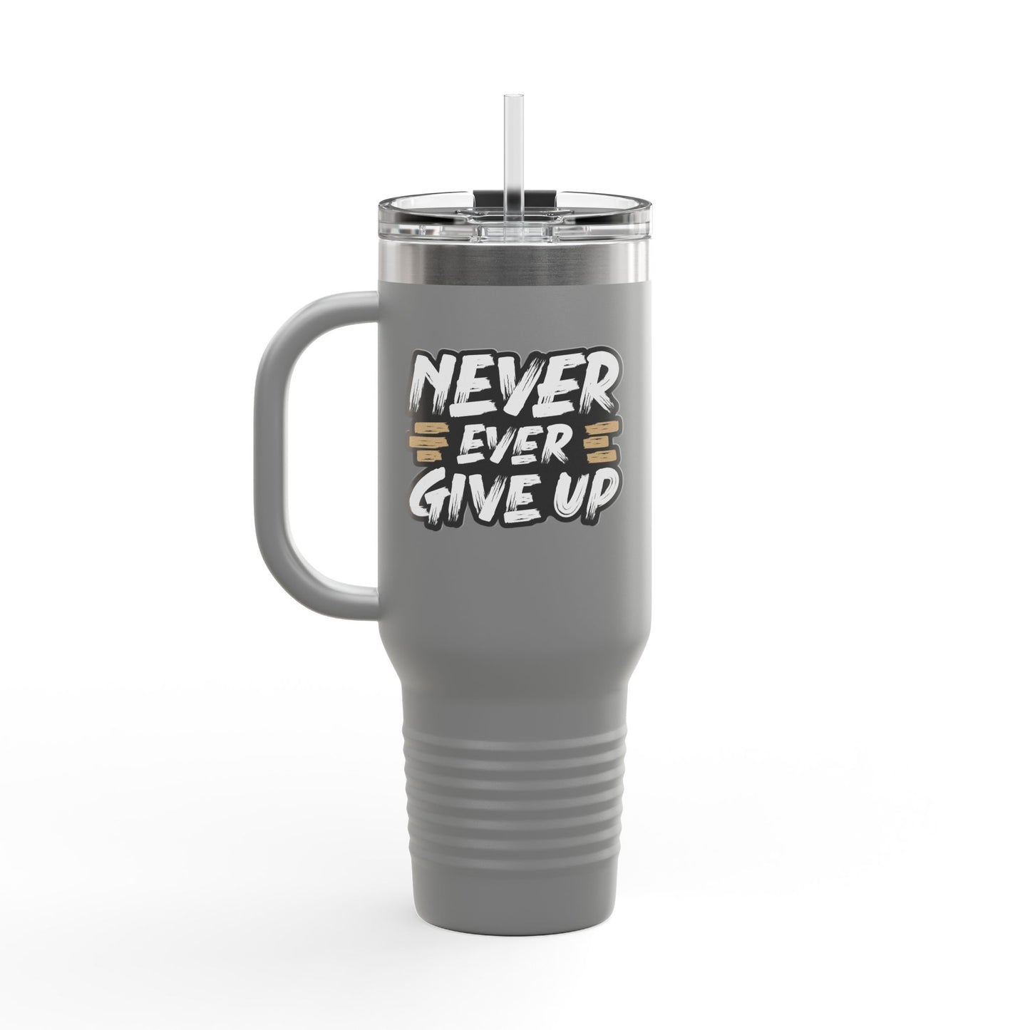 Never Give Up Insulated Travel Mug, 40oz