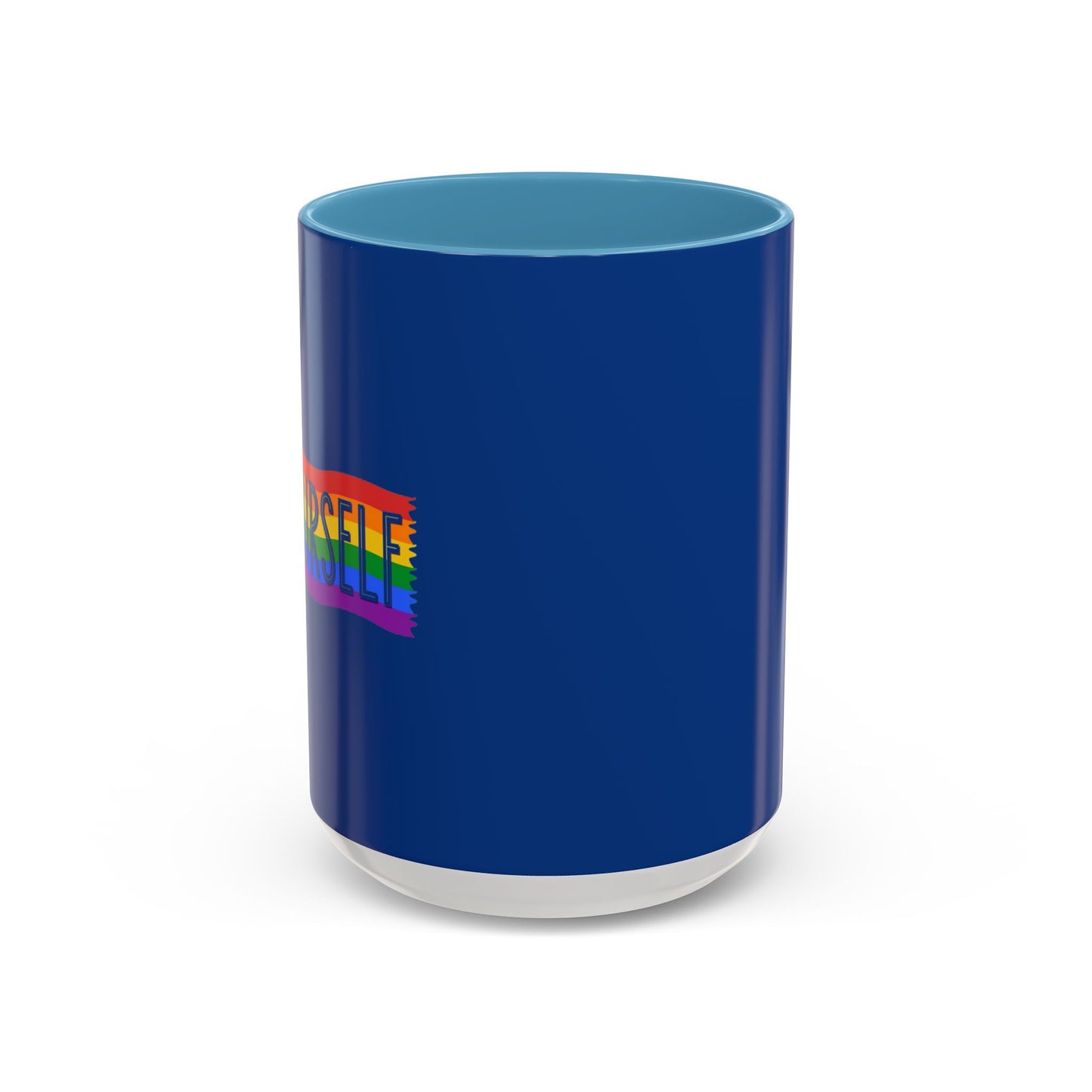 Be Yourself Accent Coffee Mug (11, 15oz)