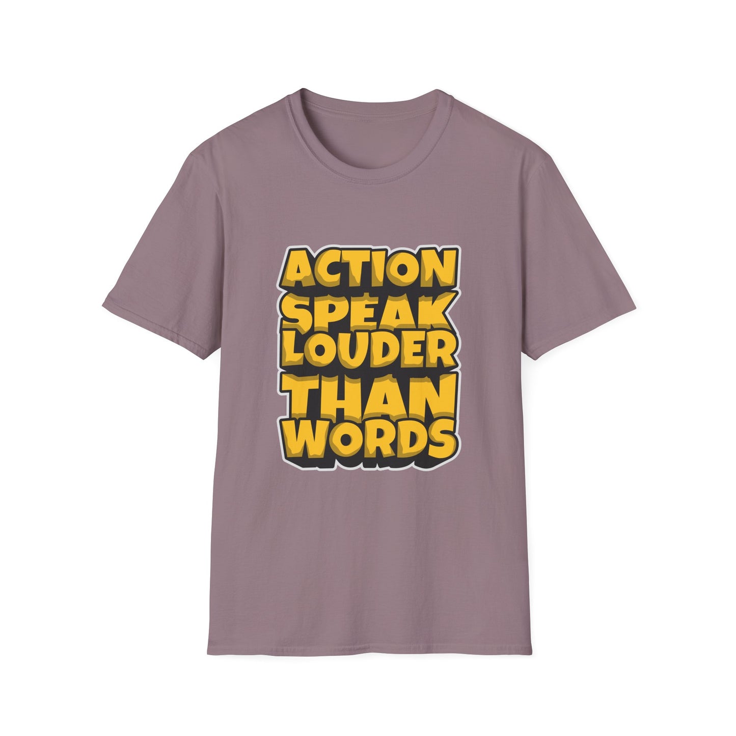 Action Speak Louder Than Words Unisex Softstyle T-Shirt