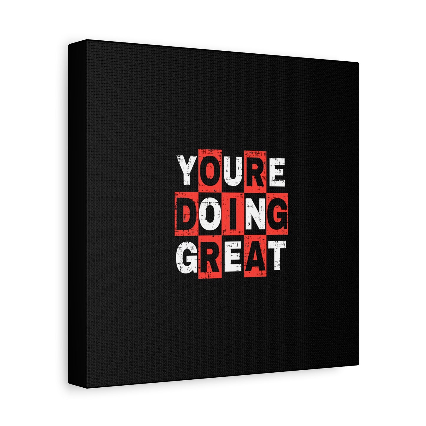 Youre Doing Great Matte Canvas, Stretched, 1.25"