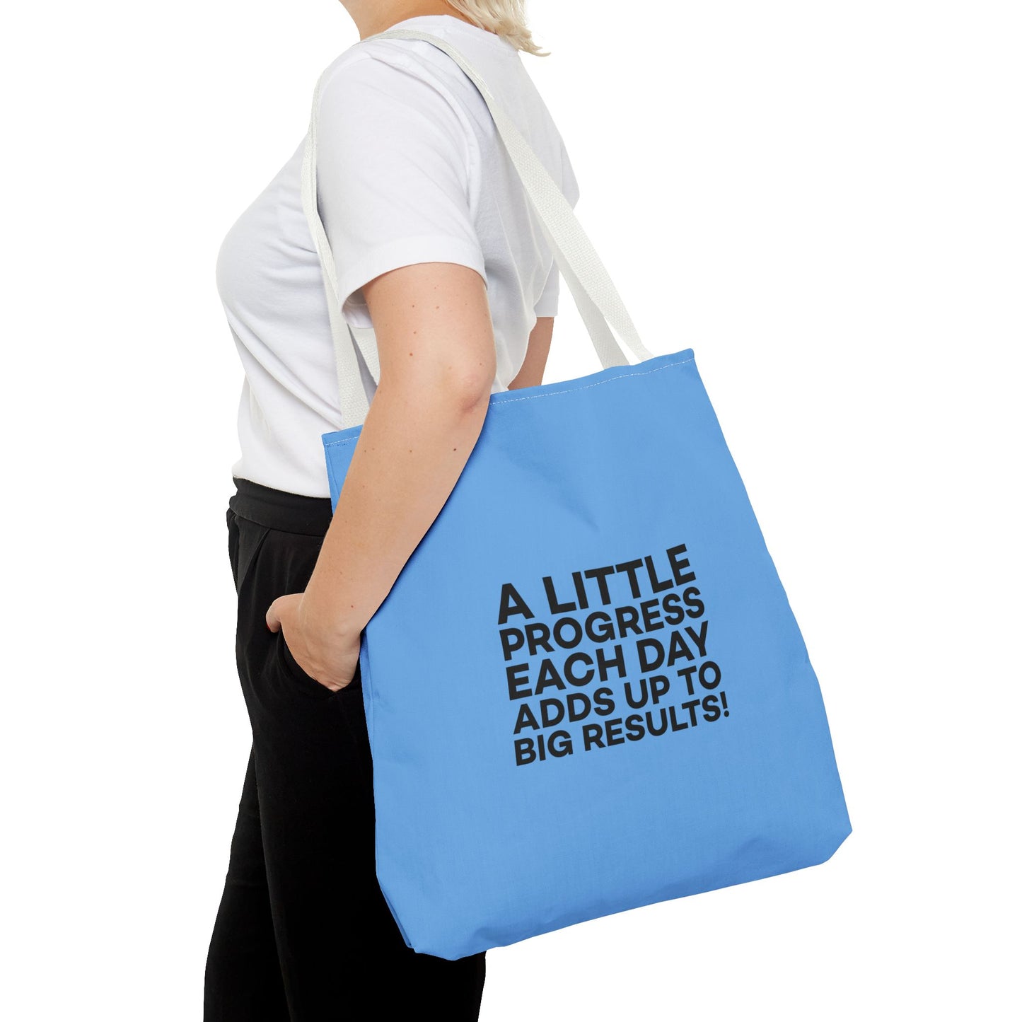 A Little Progress Each Day Adds Up To Big Results! Tote Bag (AOP)