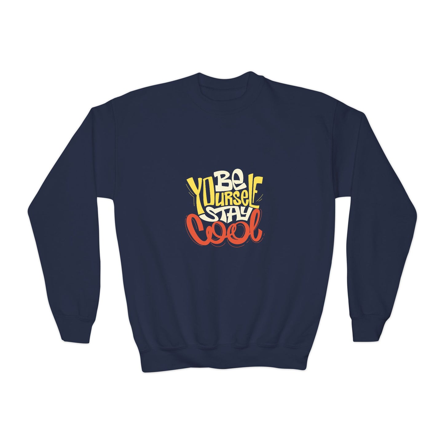 Be Yourself Stay Cool Youth Crewneck Sweatshirt