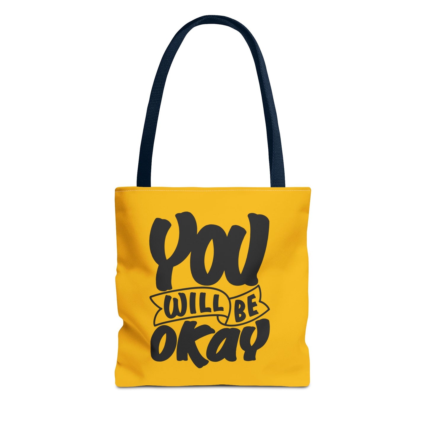 You Will Be Okay Tote Bag (AOP)