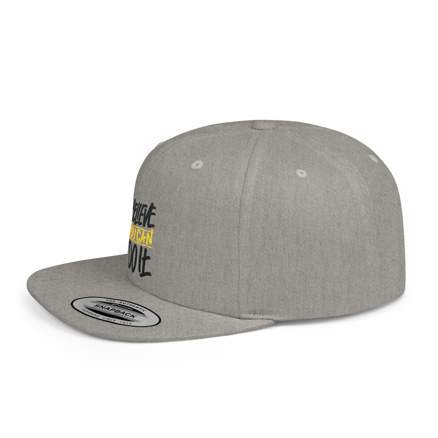 Believe You Can Do It Flat Bill Snapback