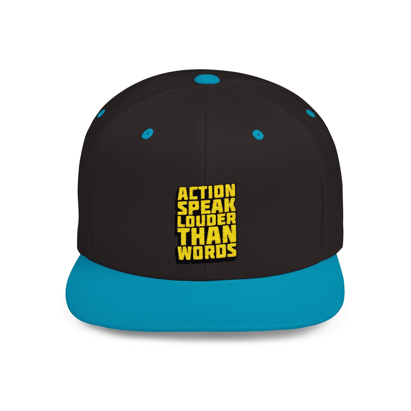 Action Speak Louder Than Words Flat Bill Snapback