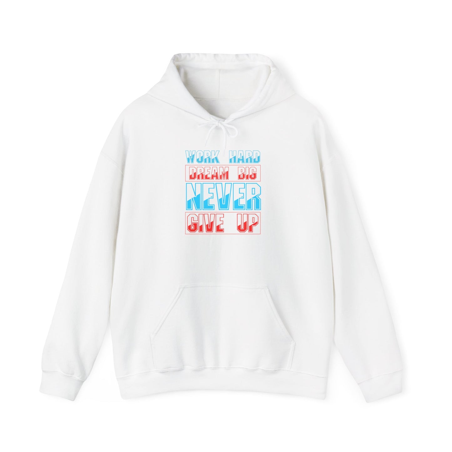 Work Hard Dream Big Never Give Up Unisex Heavy Blend™ Hooded Sweatshirt