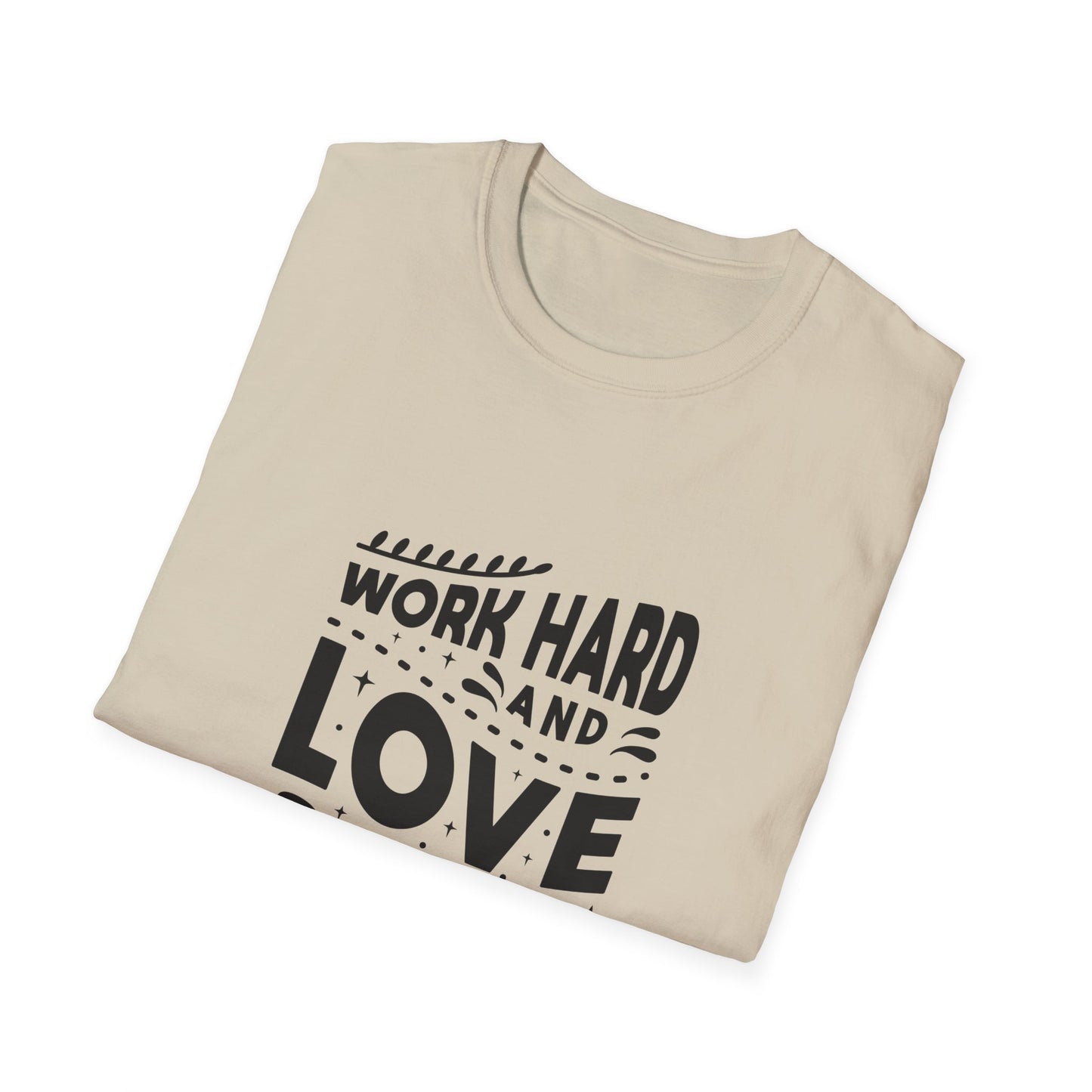 Work Hard And Love Your Passion Unisex Softstyle T-Shirt