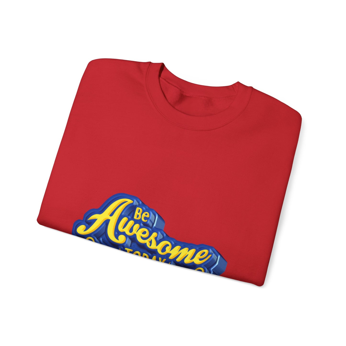 Be Awesome Today Unisex Heavy Blend™ Crewneck Sweatshirt