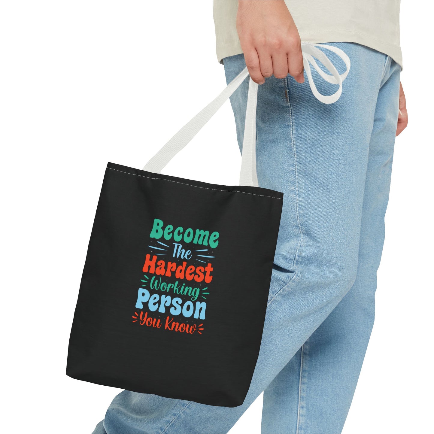 Become The Hardest Working Person You Known Tote Bag (AOP)