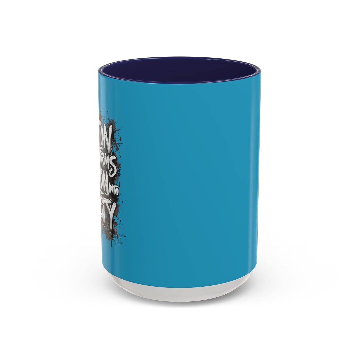 Action Transforms Vision Into Reality Accent Coffee Mug (11, 15oz)