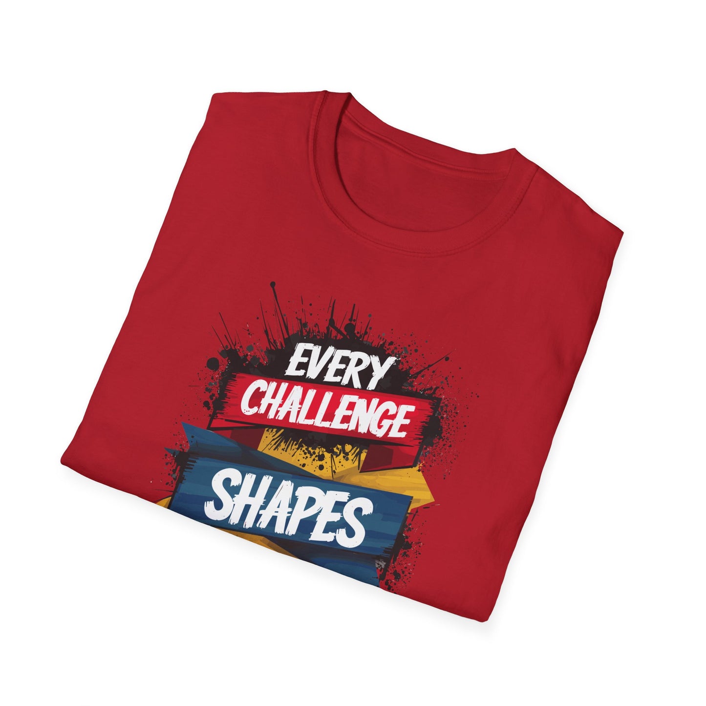 Every Challenge Shapes Your Strength Unisex Softstyle T-Shirt