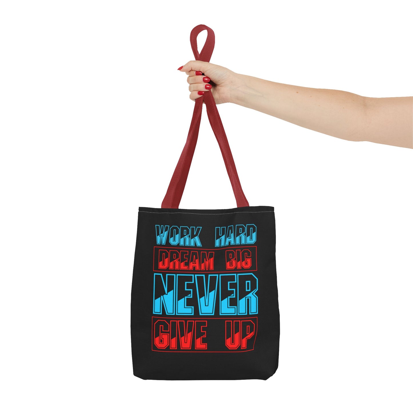 Work Hard Dream Big Never Give Up Tote Bag (AOP)
