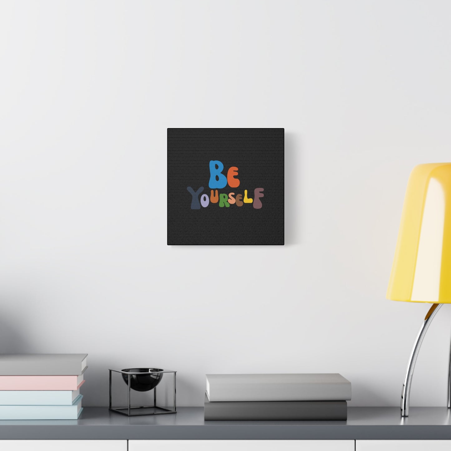 Be Yourself Matte Canvas, Stretched, 1.25"