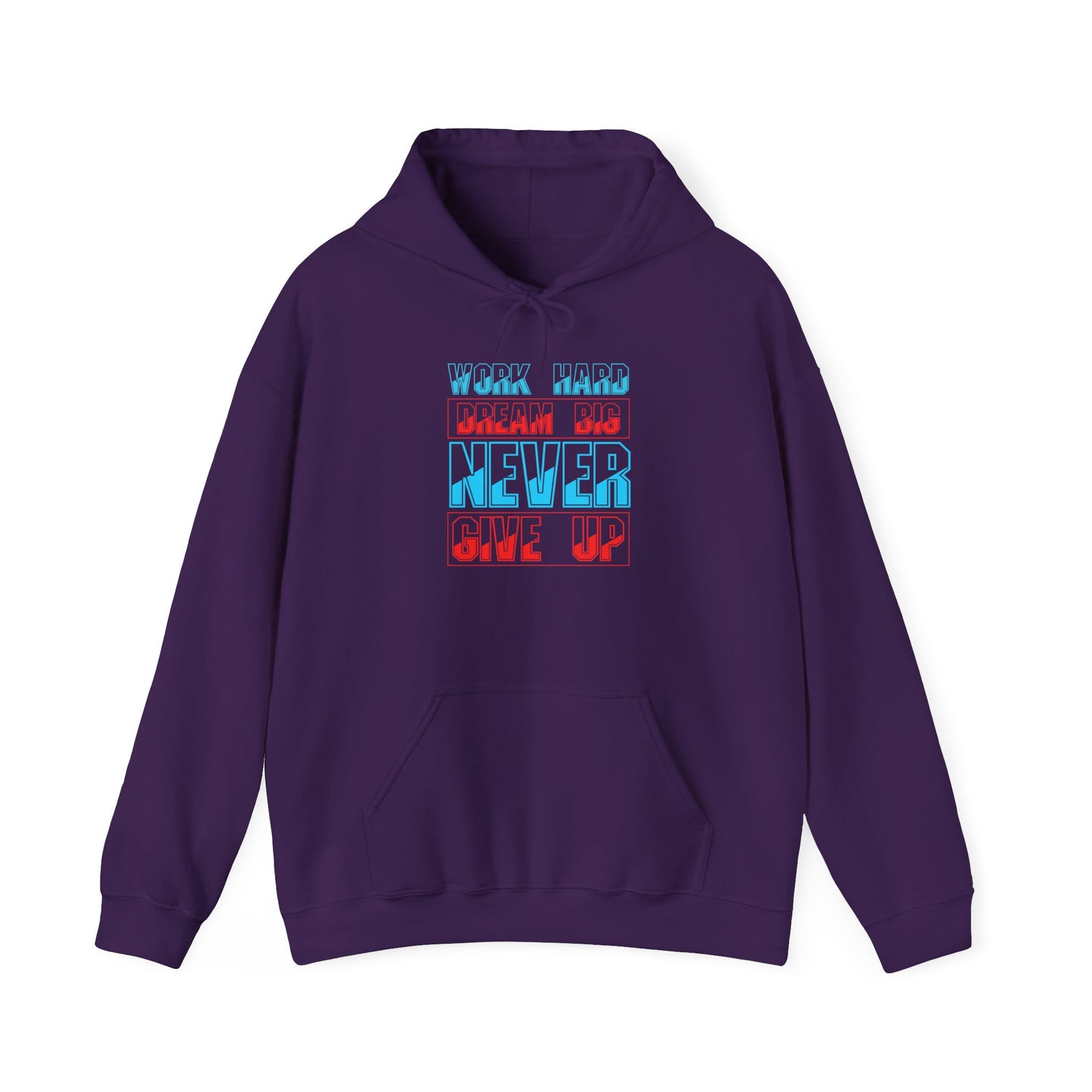 Work Hard Dream Big Never Give Up Unisex Heavy Blend™ Hooded Sweatshirt