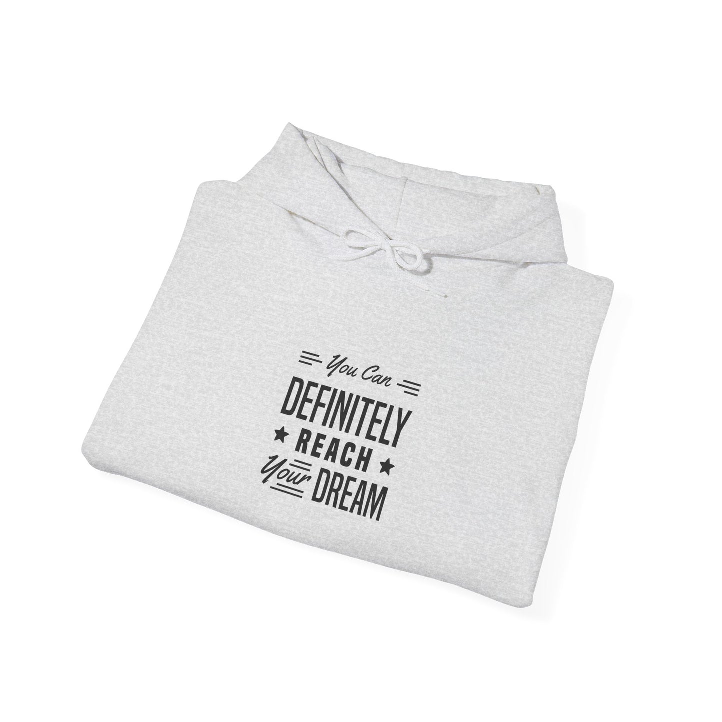 You Can Definitely Reach Your Dream Unisex Heavy Blend™ Hooded Sweatshirt
