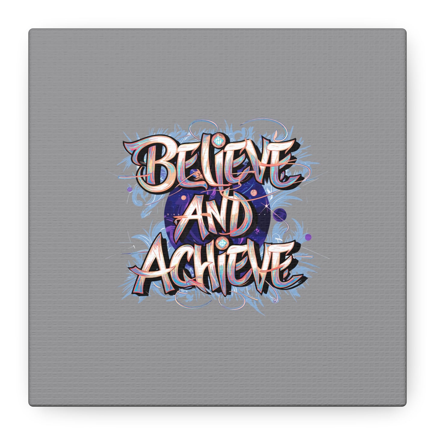 Believe And Achieve Matte Canvas, Stretched, 1.25"