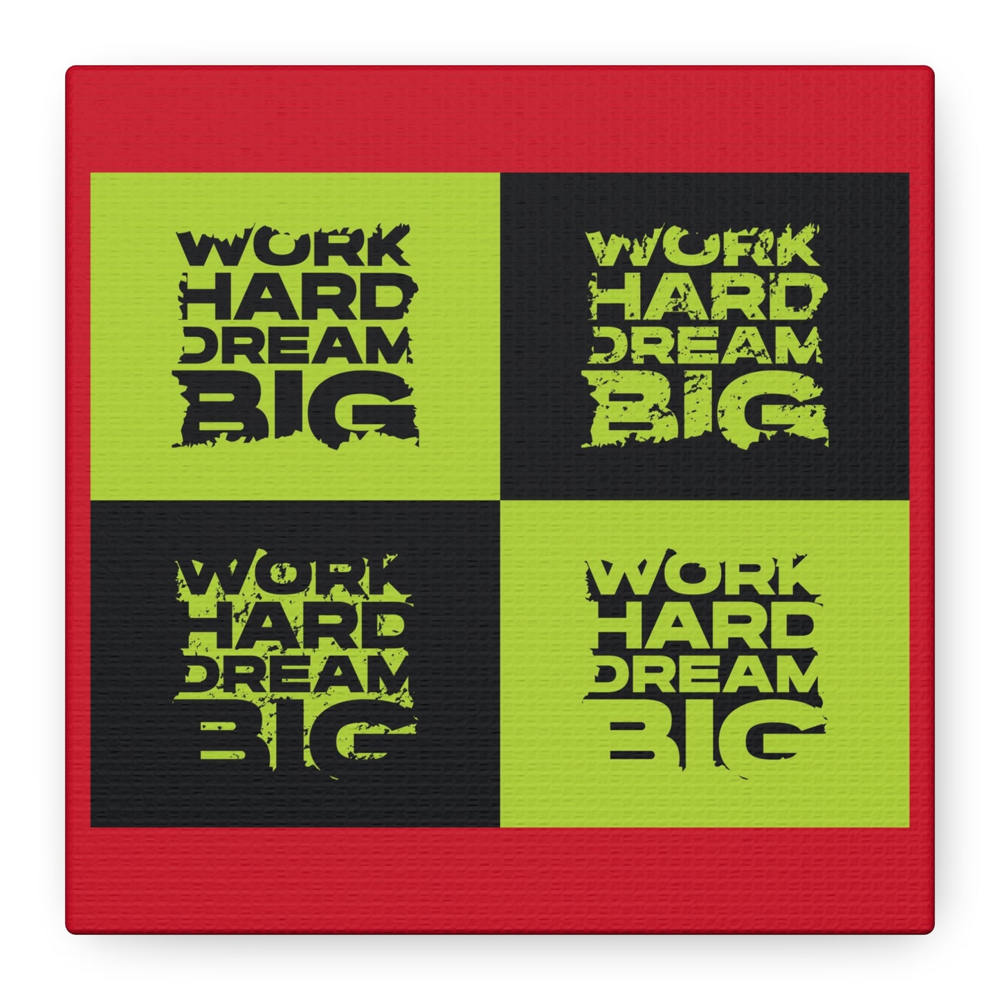 Work Hard Dream Big Matte Canvas, Stretched, 1.25"