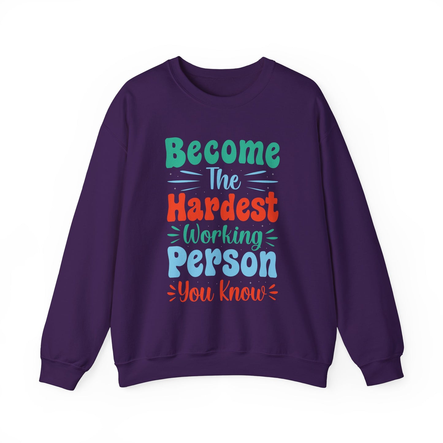 Become The Hardest Working Person You Known Unisex Heavy Blend™ Crewneck Sweatshirt