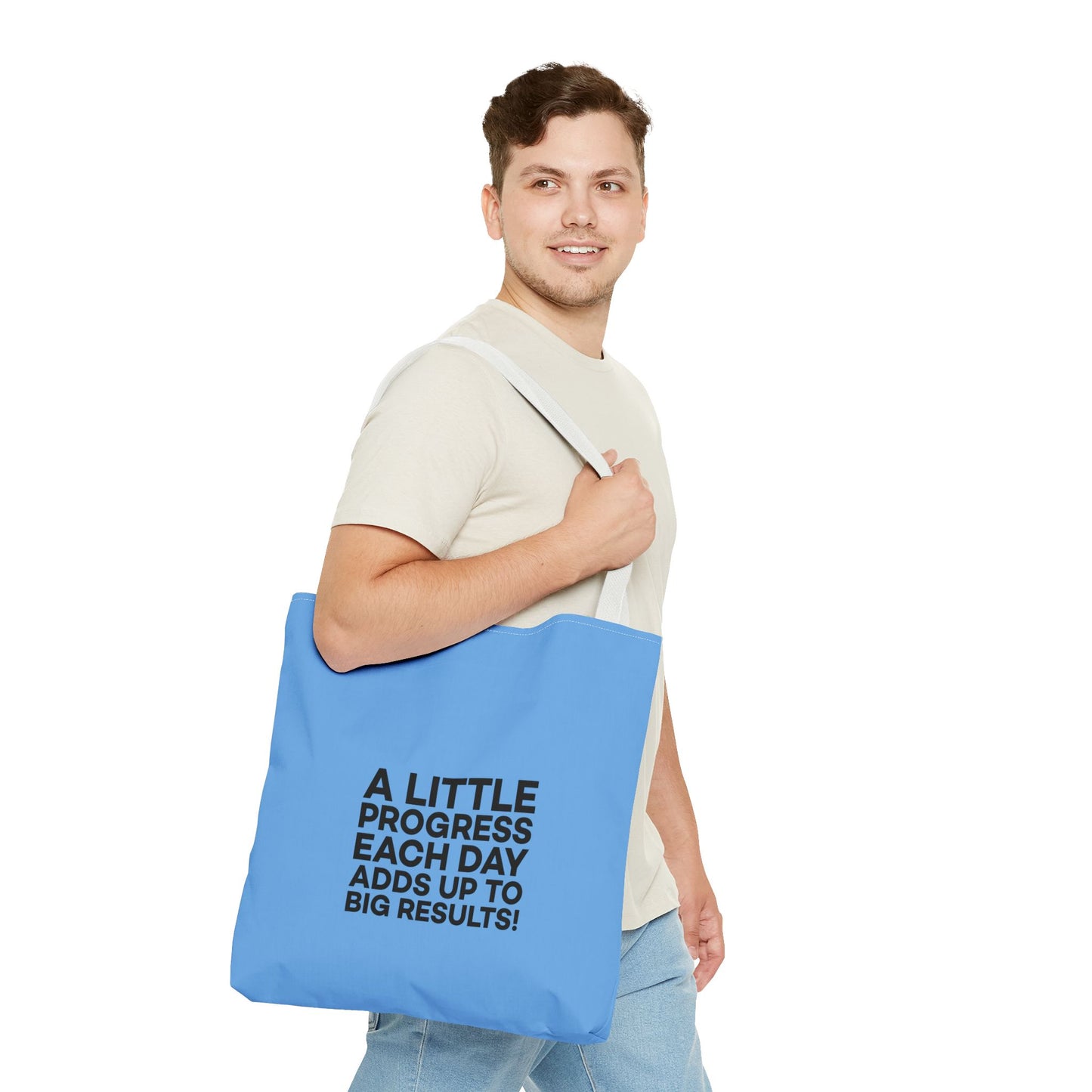 A Little Progress Each Day Adds Up To Big Results! Tote Bag (AOP)