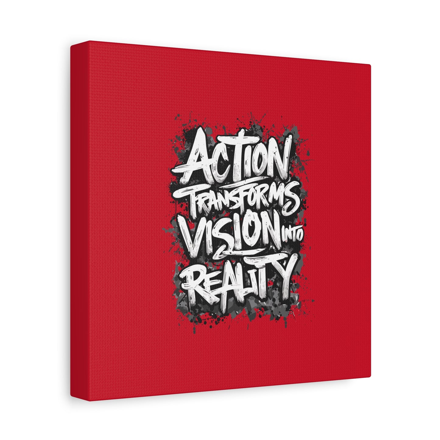 Action Transforms Vision Into Reality Matte Canvas, Stretched, 1.25"