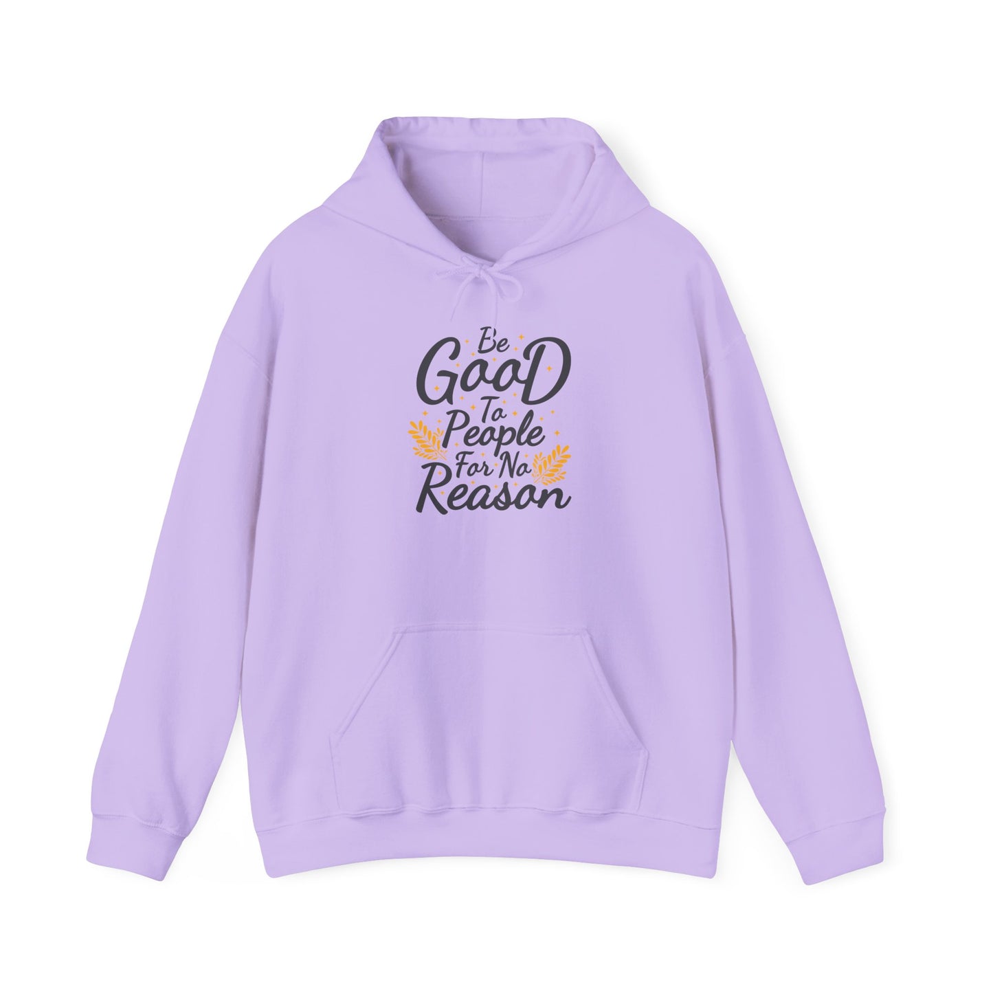 Be Good To People For No Reason Unisex Heavy Blend™ Hooded Sweatshirt