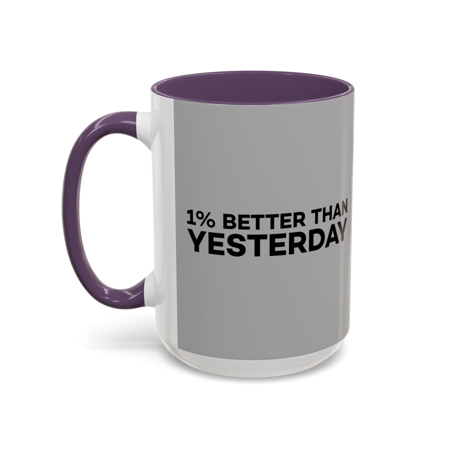 1% Better Than Yesterday Accent Coffee Mug (11, 15oz)