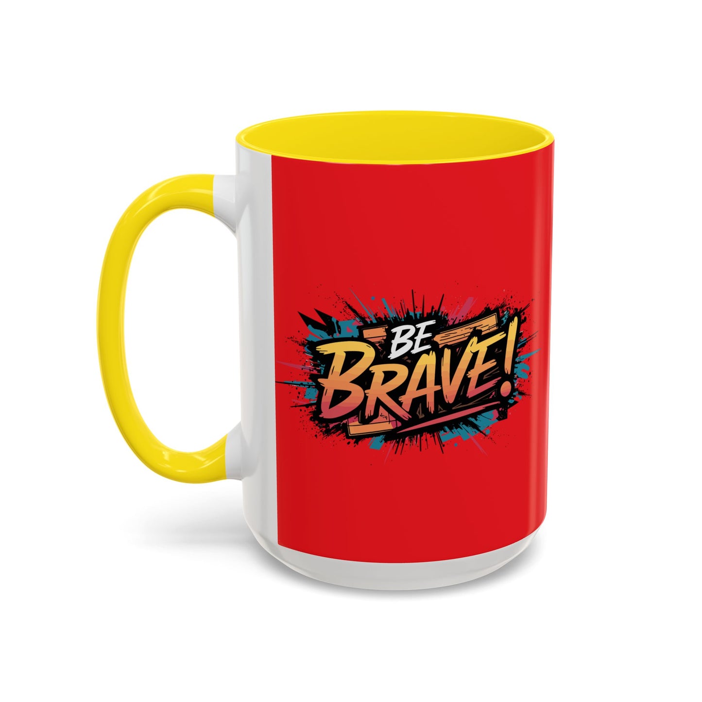 Be Brave!Be Brave! Accent Coffee Mug (11, 15oz)
