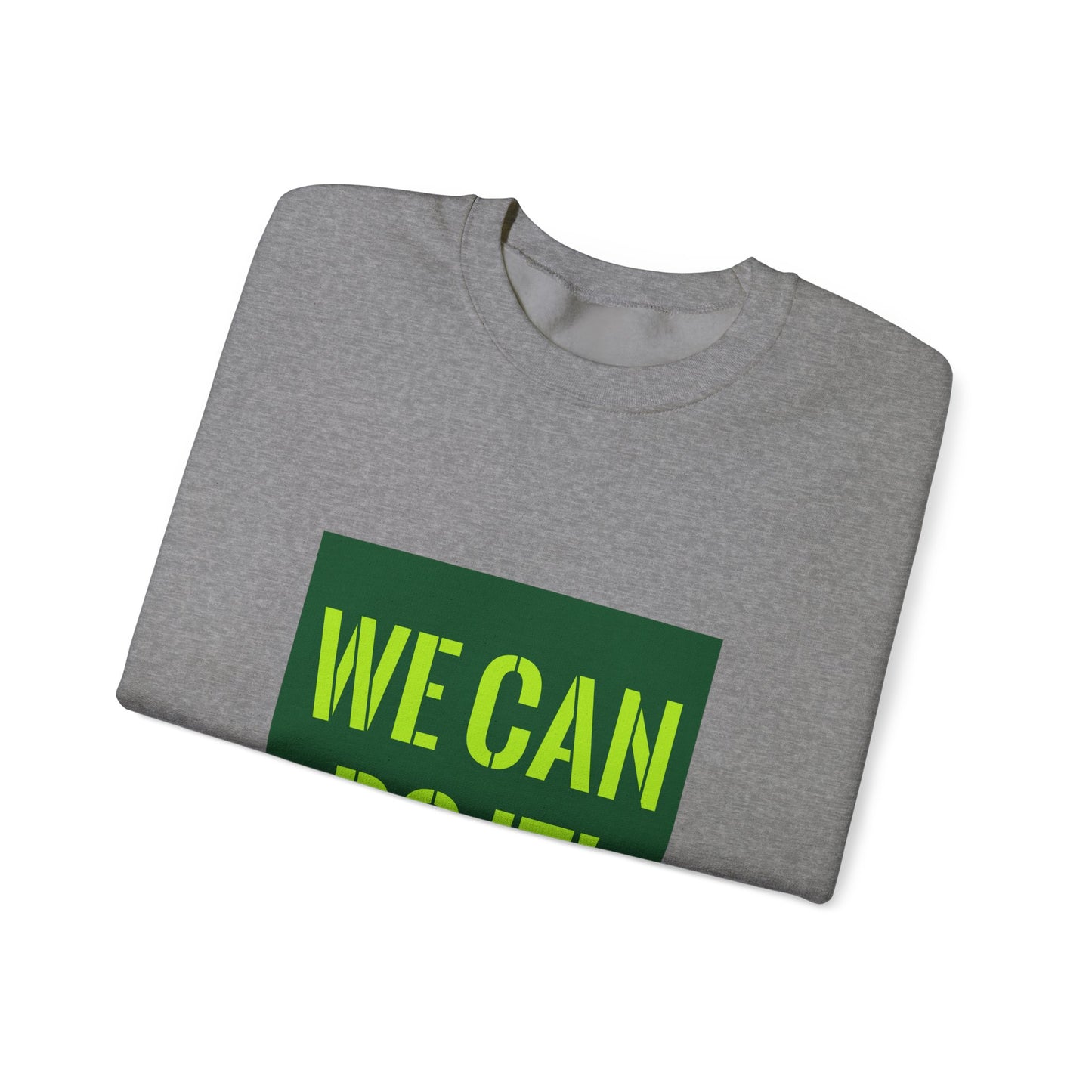 You Can Do It Unisex Heavy Blend™ Crewneck Sweatshirt