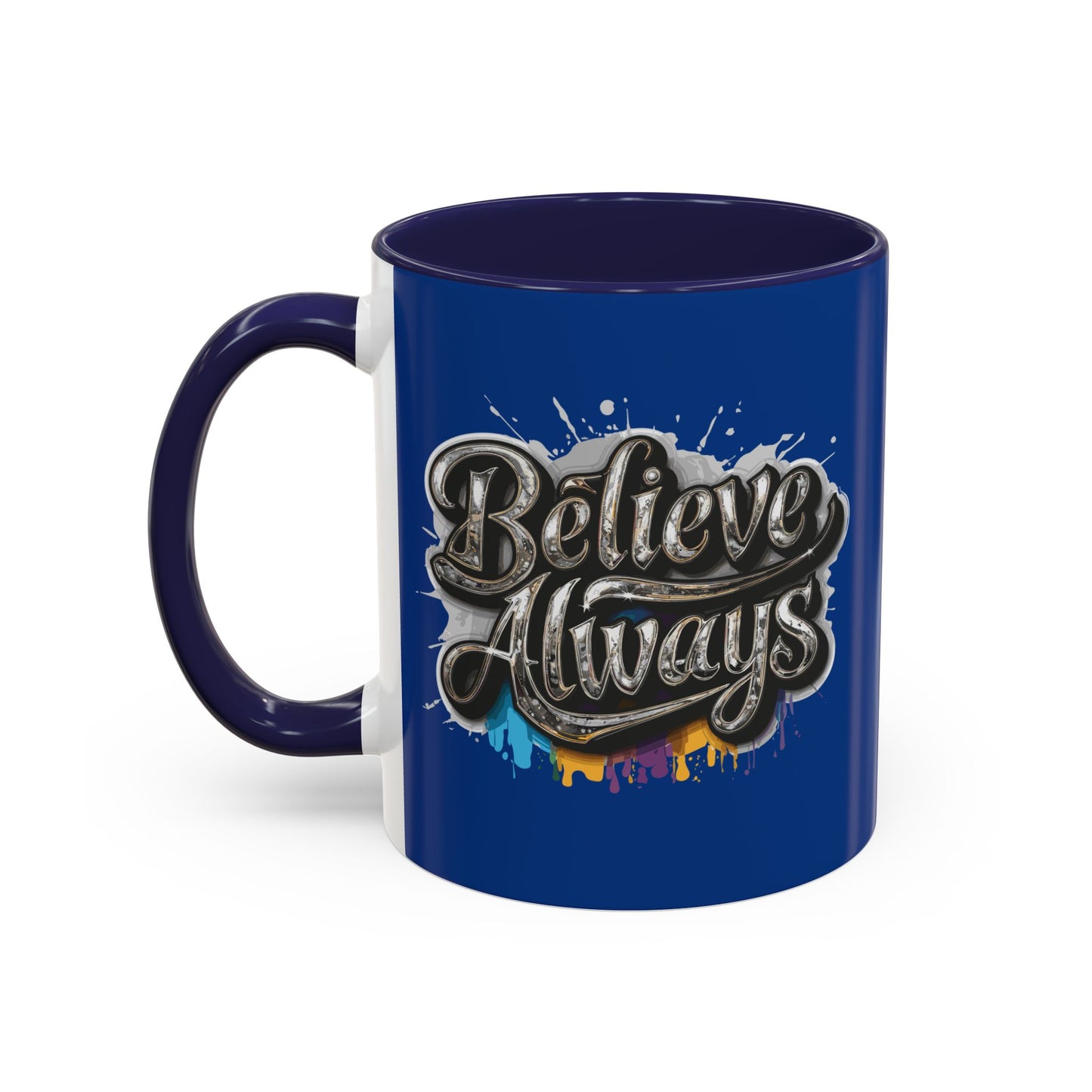 Believe Always Accent Coffee Mug (11, 15oz)
