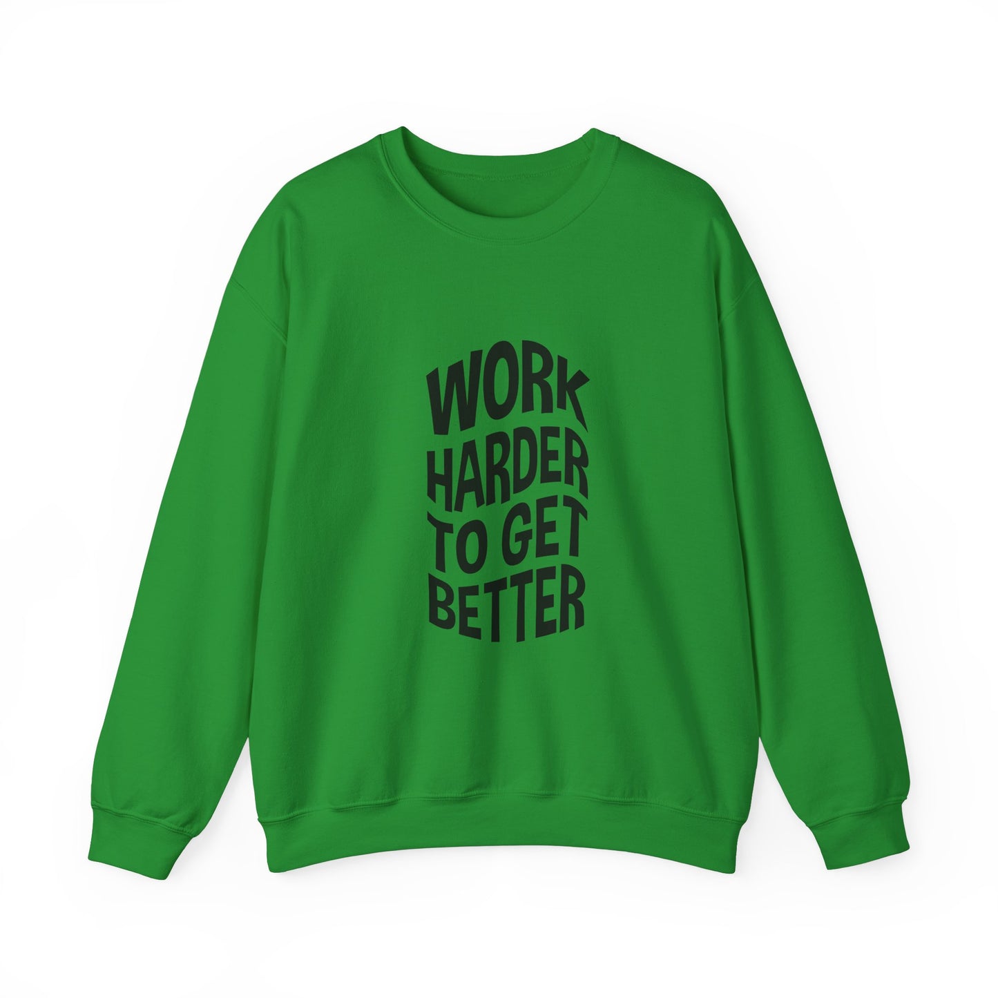 Work Harder To Get Better Unisex Heavy Blend™ Crewneck Sweatshirt
