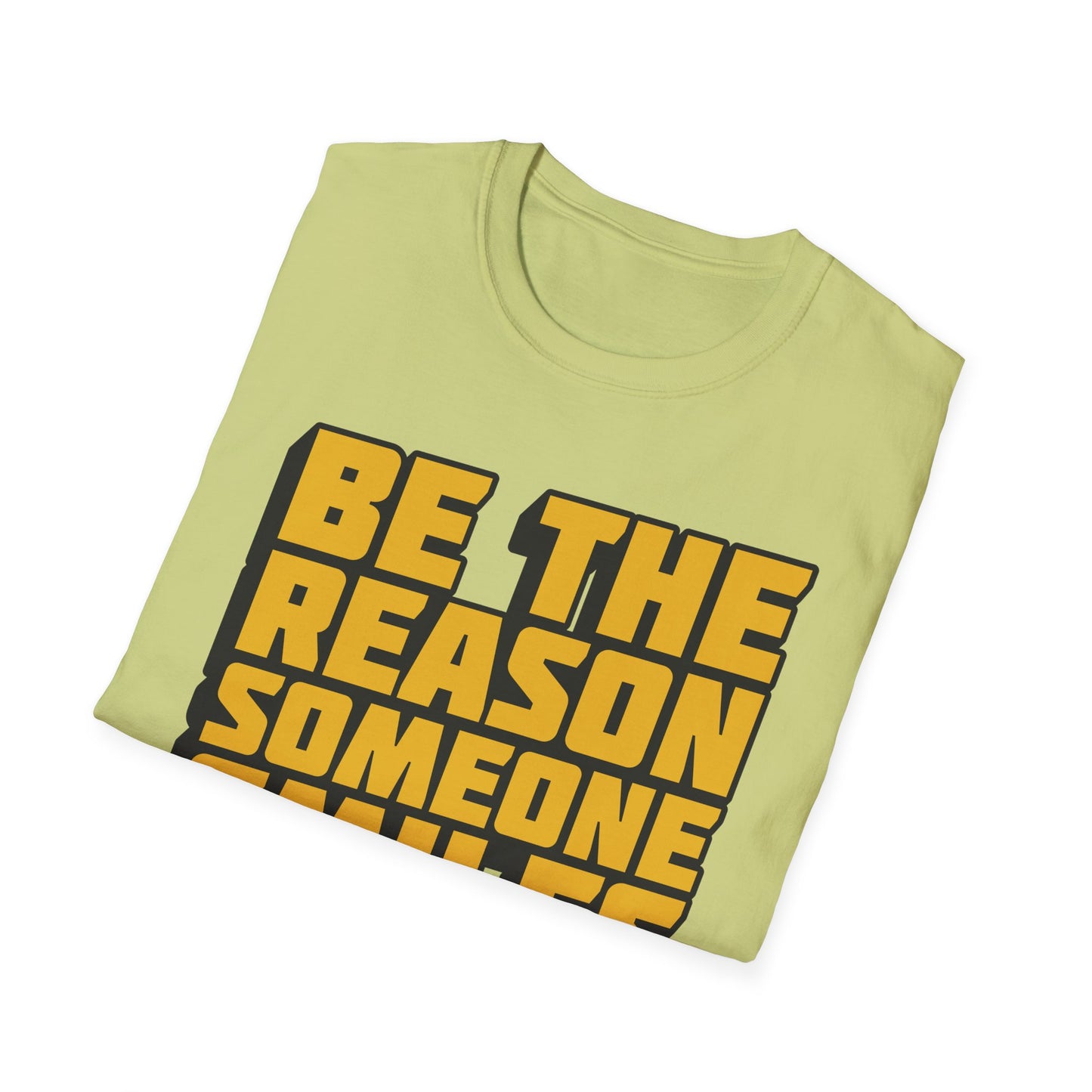 Be The Reason Someone Smiles Today Unisex Softstyle T-Shirt