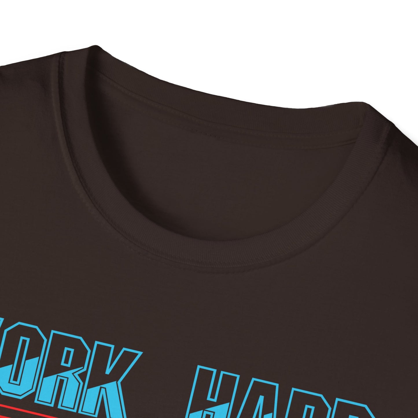 Work Hard Dream Big Never Give Up Unisex Softstyle T-Shirt