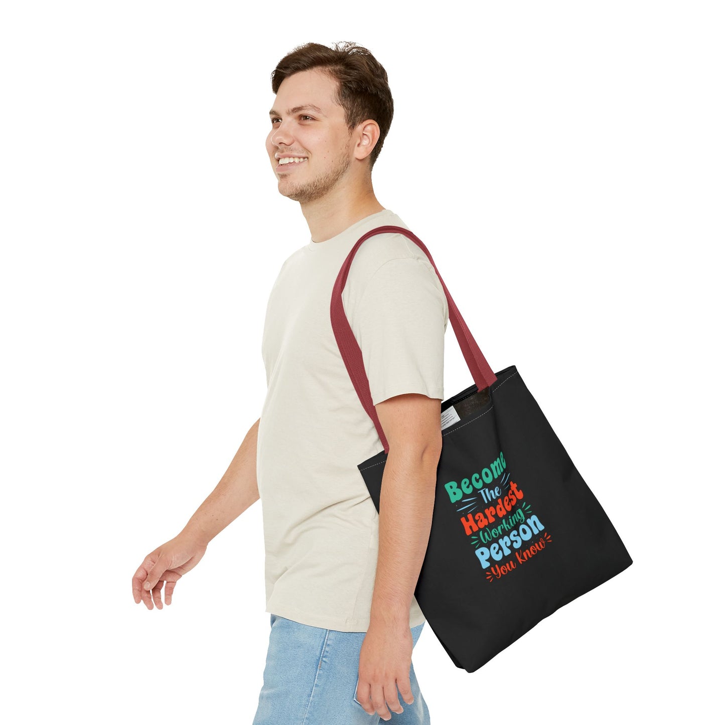 Become The Hardest Working Person You Known Tote Bag (AOP)