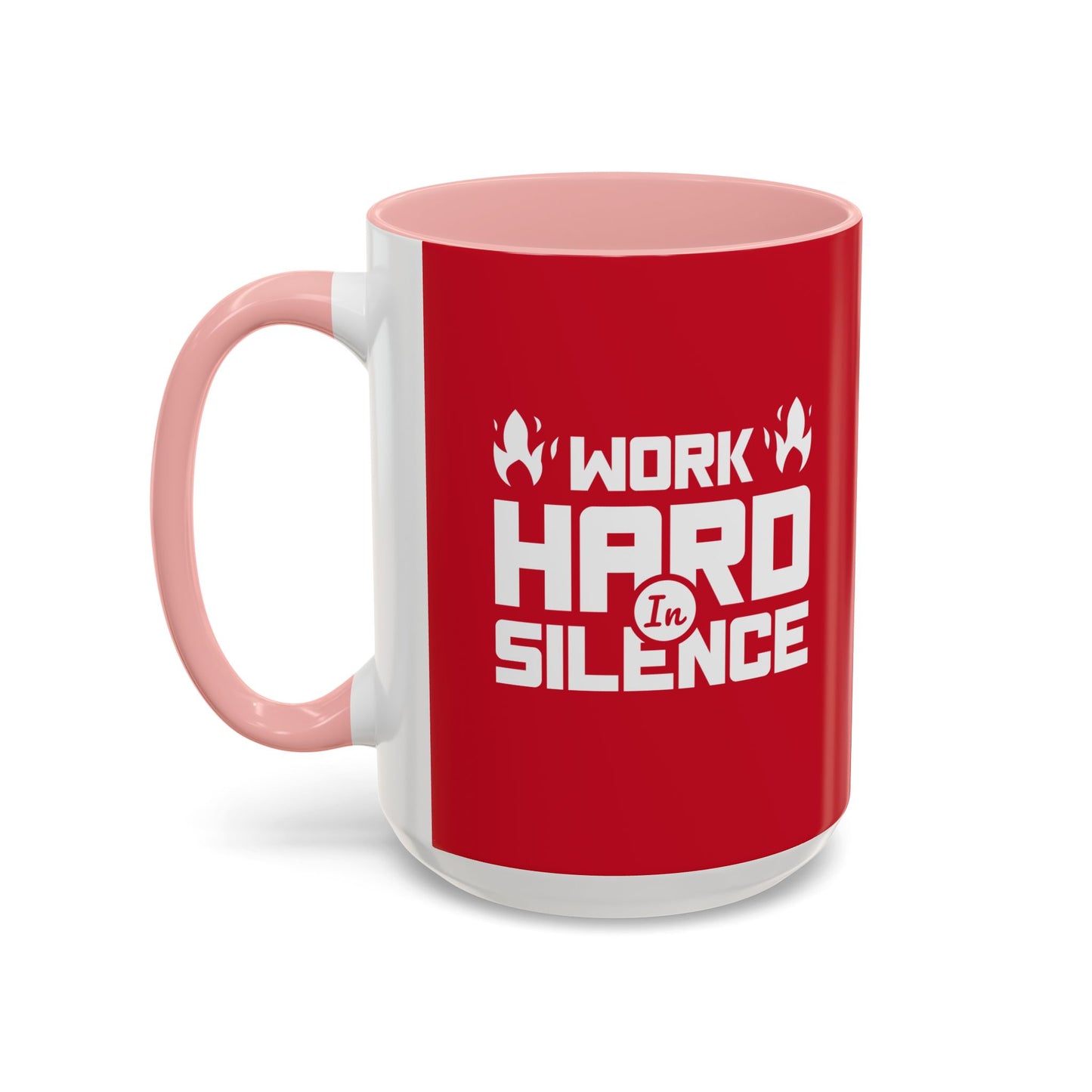 Work Hard In Silence Accent Coffee Mug (11, 15oz)