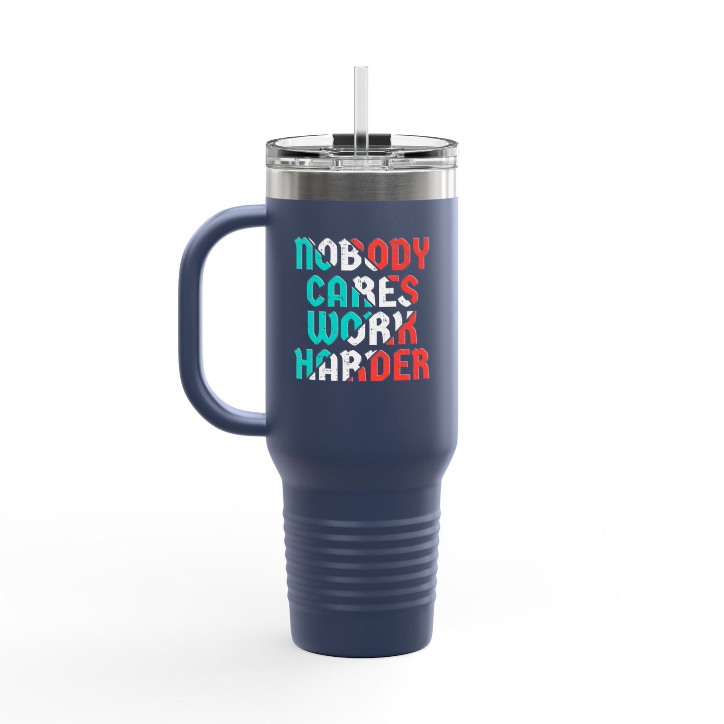 Nobody Cares Work Harder Insulated Travel Mug, 40oz