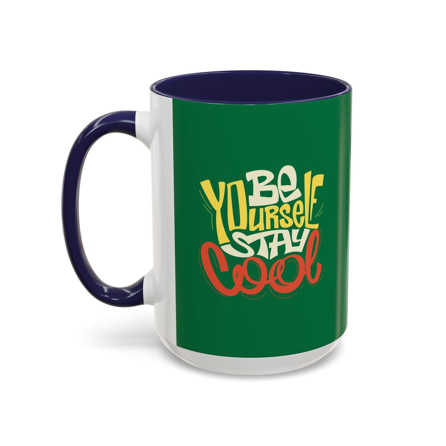 Be Yourself Stay Cool Accent Coffee Mug (11, 15oz)