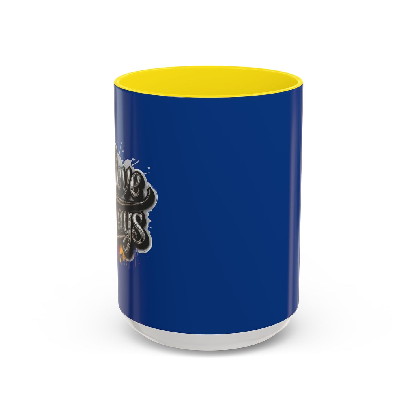 Believe Always Accent Coffee Mug (11, 15oz)