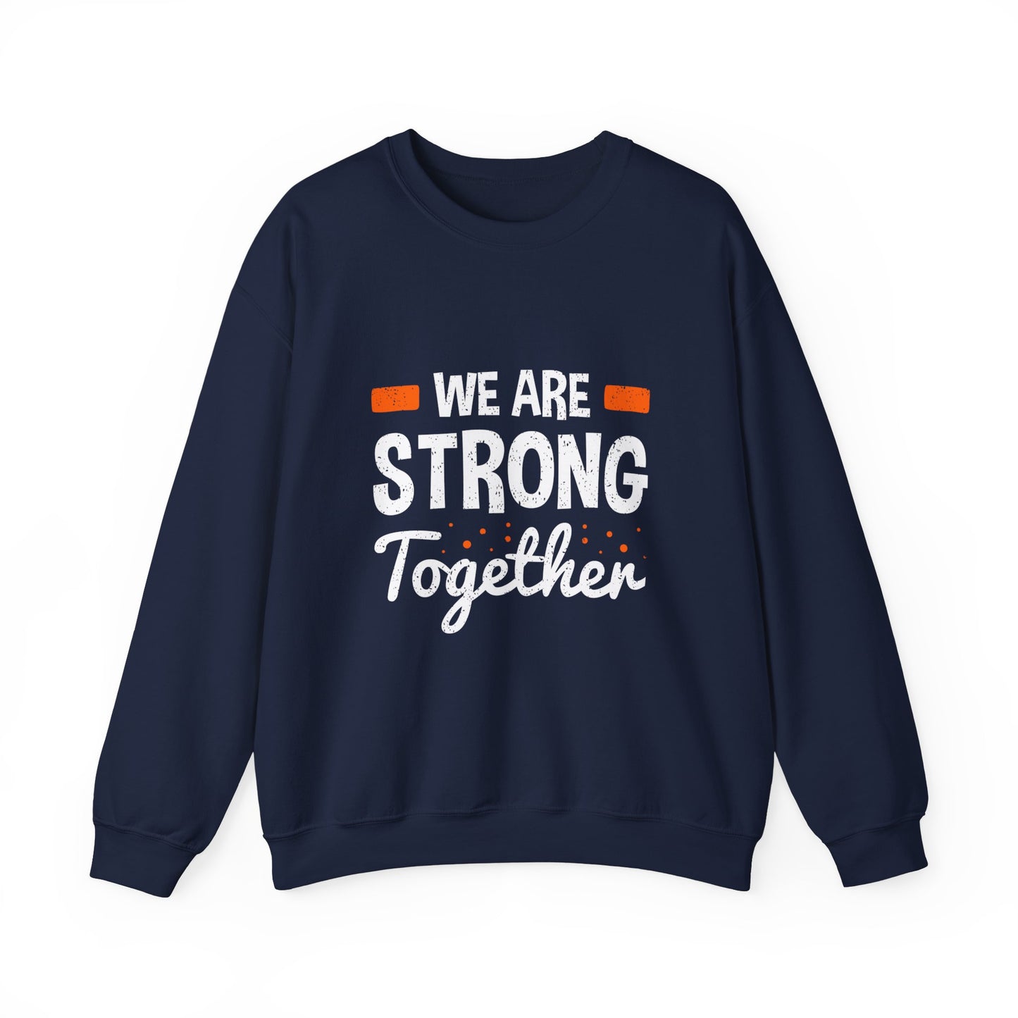 We Are Strong Together Unisex Heavy Blend™ Crewneck Sweatshirt