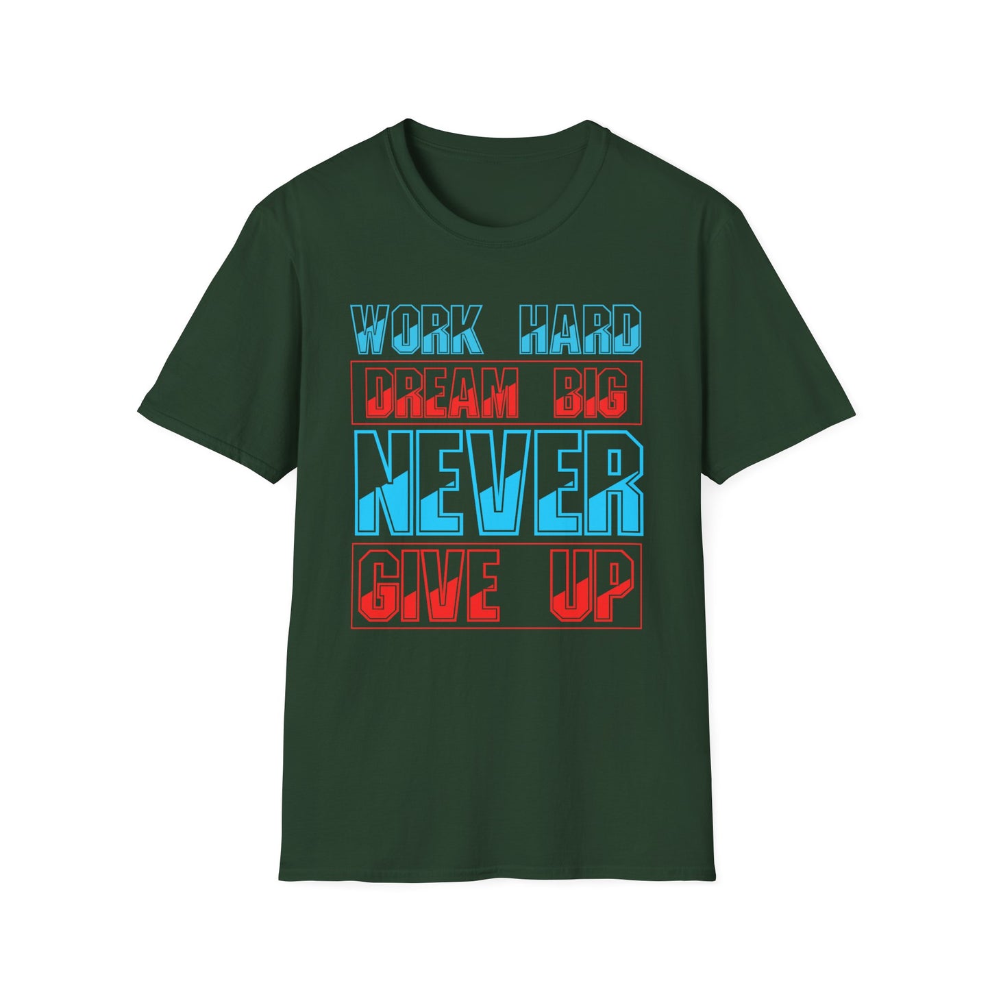 Work Hard Dream Big Never Give Up Unisex Softstyle T-Shirt
