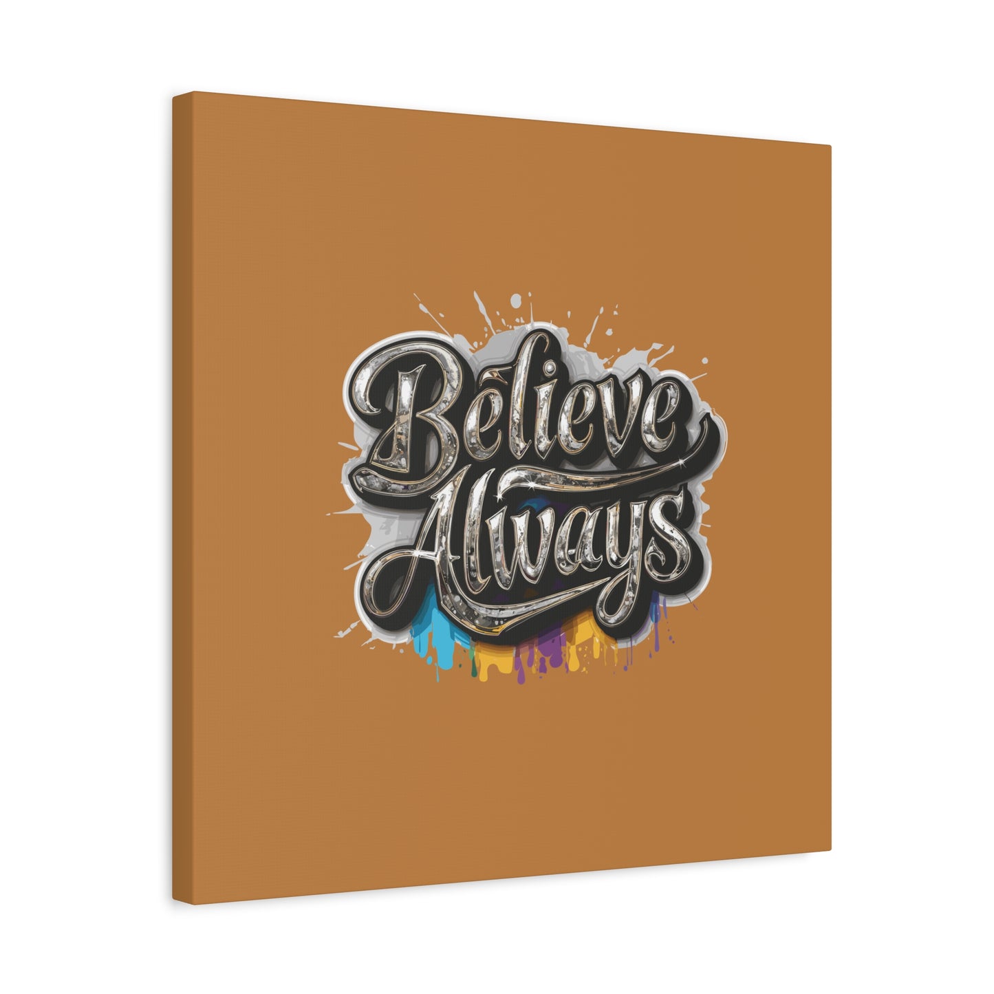 Believe Always Matte Canvas, Stretched, 1.25"