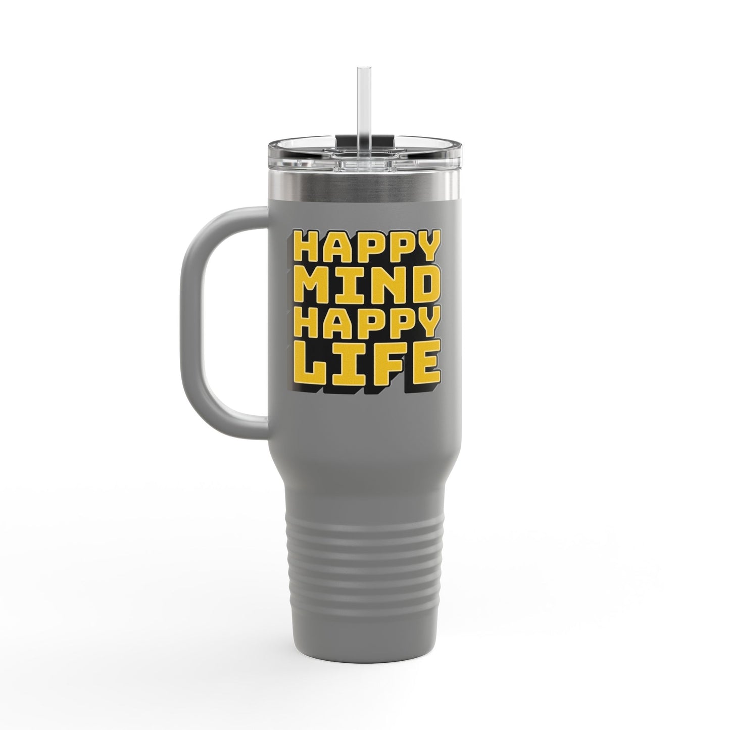 Happy Mind Happy Life Insulated Travel Mug, 40oz
