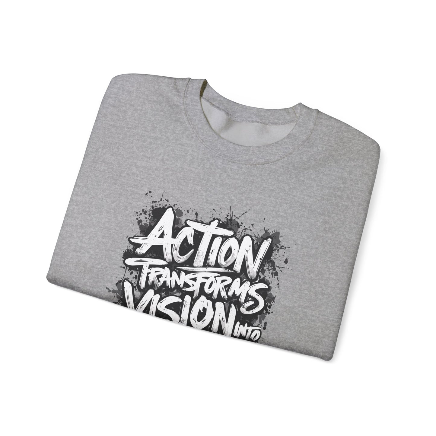 Action Transforms Vision Into Reality Unisex Heavy Blend™ Crewneck Sweatshirt